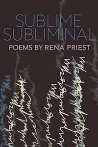 cover of Sublime Subliminal book of poetry by Rena Priest